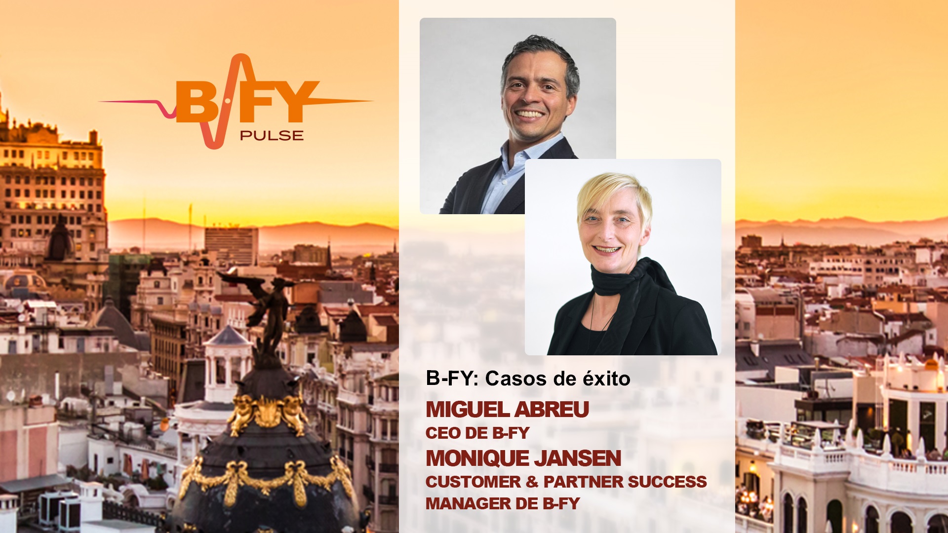 Monique Jansen, Customers & Partners Success Manager de B-FY, y Miguel Abreu, CEO de la compañía.